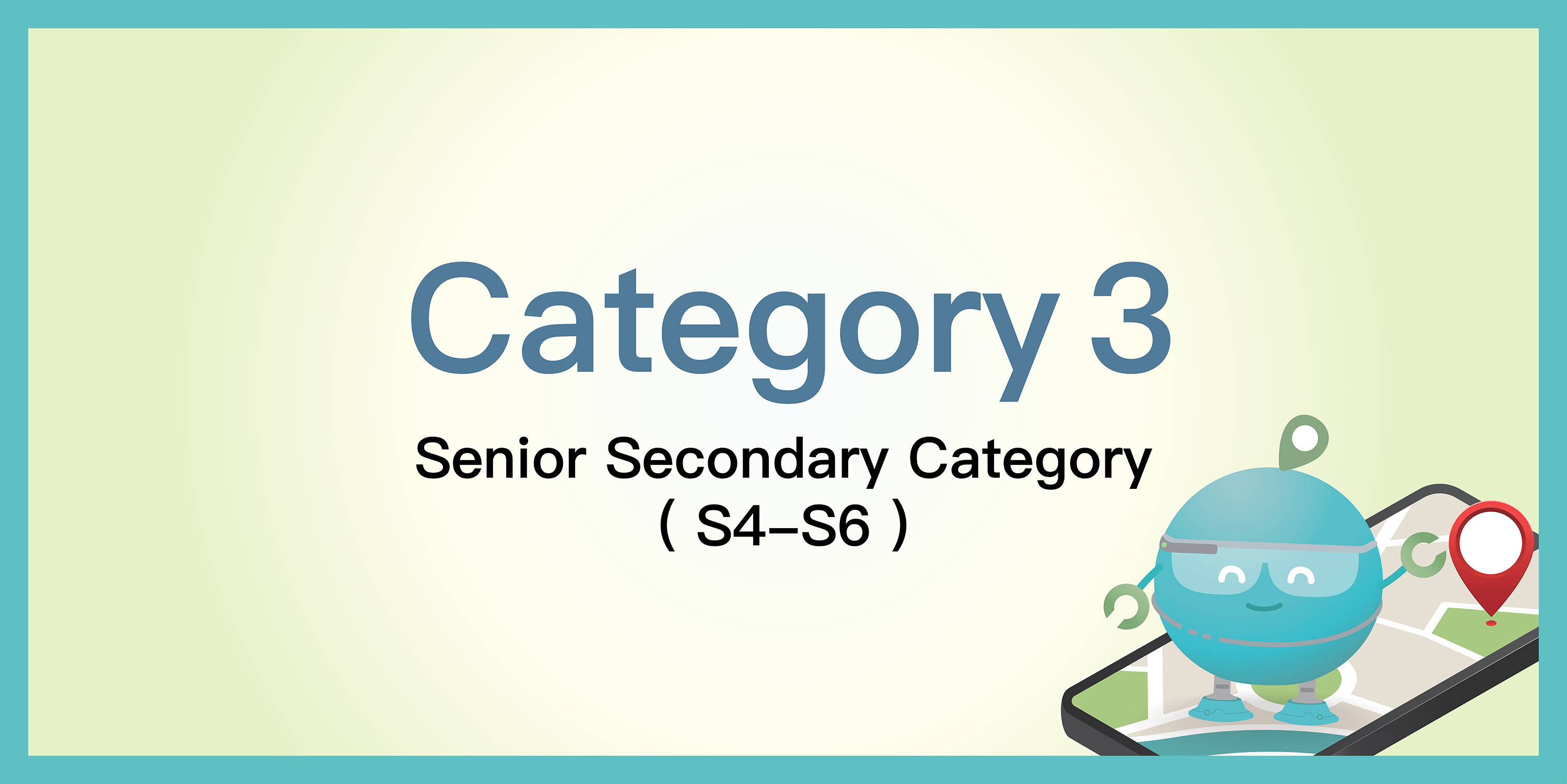Category 3: Senior Secondary Category (S4 to S6)